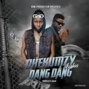 Dhekumzy - “Dang Dang” ft. Skales